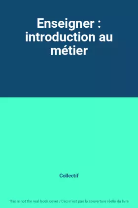 Couverture du produit · Enseigner : introduction au métier