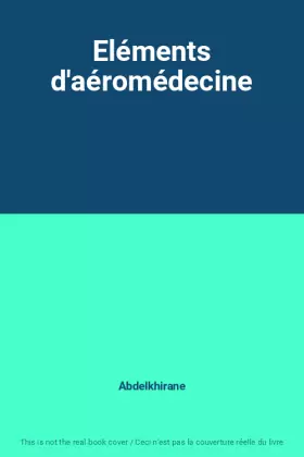 Couverture du produit · Eléments d'aéromédecine