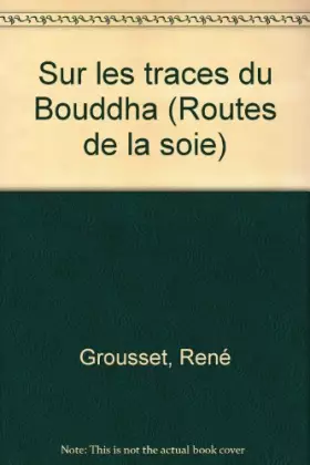 Couverture du produit · Sur les traces du Bouddha