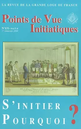 Couverture du produit · Points de vue initiatiques, numéro 131 : S'initier pourquoi ?