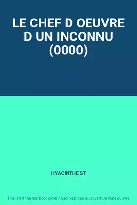 Couverture du produit · LE CHEF D OEUVRE D UN INCONNU (0000)