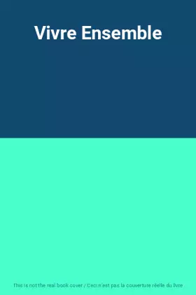 Couverture du produit · Vivre Ensemble