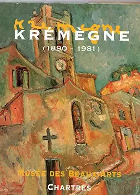 Couverture du produit · KREMEGNE (1890-1981).