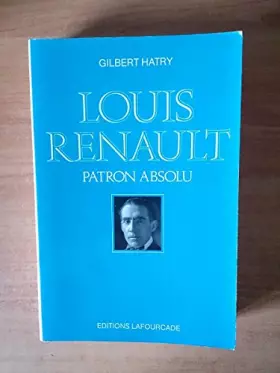 Couverture du produit · Louis Renault : patron absolu