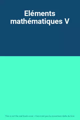 Couverture du produit · Eléments mathématiques V