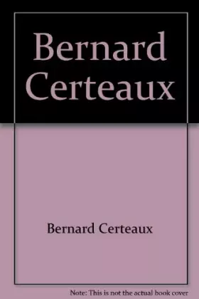 Couverture du produit · Bernard Certeaux