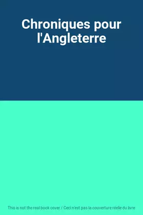 Couverture du produit · Chroniques pour l'Angleterre
