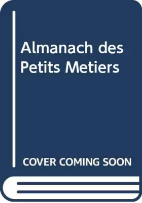 Couverture du produit · Almanach des petits métiers