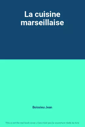 Couverture du produit · La cuisine marseillaise