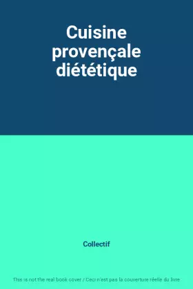 Couverture du produit · Cuisine provençale diététique