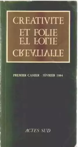 Couverture du produit · Creativite Et Folie Prem.cah.fev.84