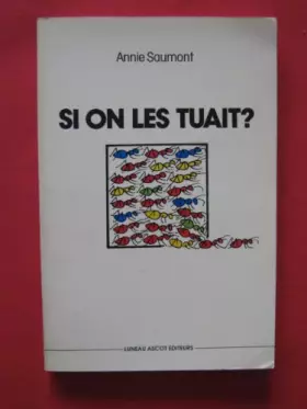 Couverture du produit · Si on les tuait?