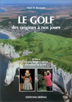 Couverture du produit · Le Golf des origines à nos jours