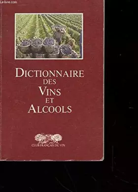 Couverture du produit · Dictionnaire des vins et alcools