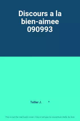Couverture du produit · Discours a la bien-aimee 090993
