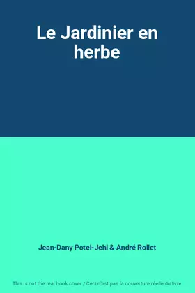 Couverture du produit · Le Jardinier en herbe