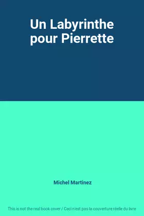 Couverture du produit · Un Labyrinthe pour Pierrette