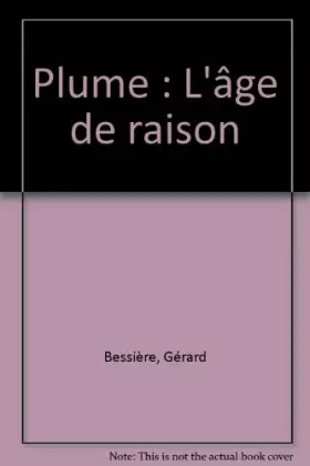 Couverture du produit · Plume : L'âge de raison