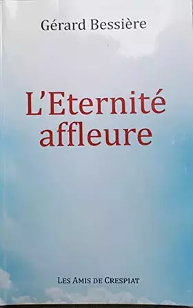 Couverture du produit · L'éternité affleure.