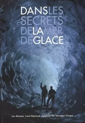 Couverture du produit · Dans les secrets de la Mer de Glace