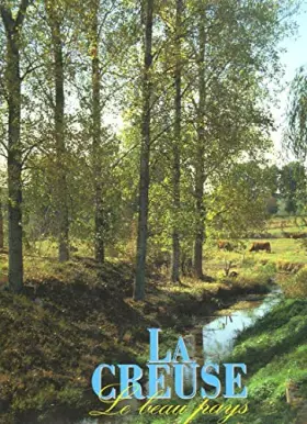 Couverture du produit · La Creuse : Le beau pays
