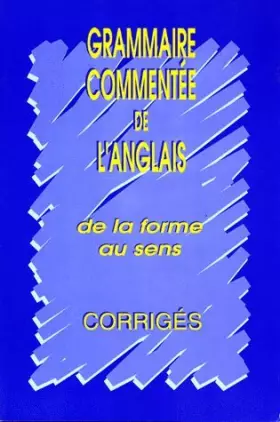 Couverture du produit · Grammaire commentée de l'anglais : corrigés