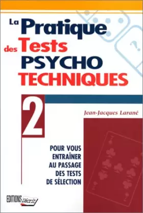 Couverture du produit · La pratique des tests psycho-techniques