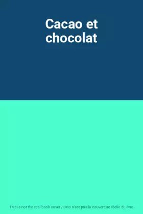 Couverture du produit · Cacao et chocolat