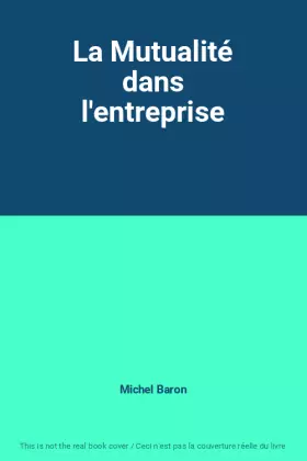 Couverture du produit · La Mutualité dans l'entreprise