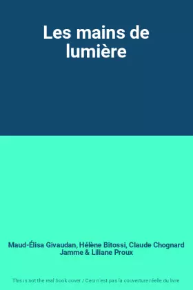Couverture du produit · Les mains de lumière