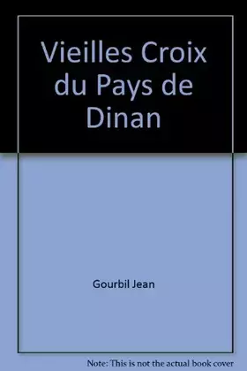Couverture du produit · Les vieilles croix de Dinan
