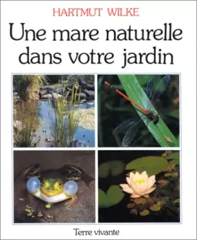 Couverture du produit · Une Mare naturelle dans votre jardin