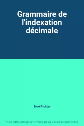Couverture du produit · Grammaire de l'indexation décimale