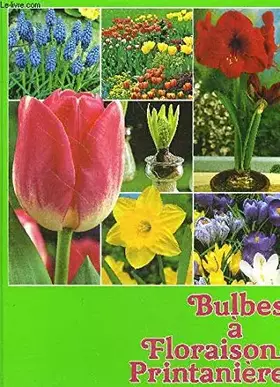 Couverture du produit · BULBES A FLORAISON PRINTANIERE