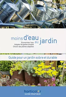 Couverture du produit · Moins d'eau au jardin