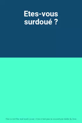 Couverture du produit · Etes-vous surdoué ?