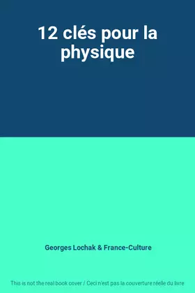 Couverture du produit · 12 clés pour la physique
