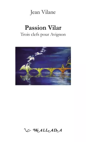 Couverture du produit · Passion Vilar: Trois clefs pour Avignon