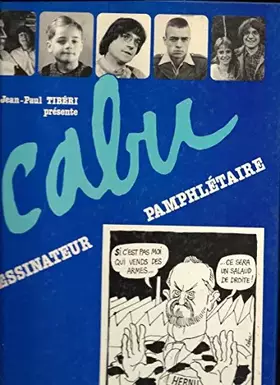 Couverture du produit · Cabu, dessinateur pamphletaire