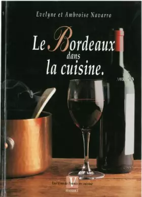 Couverture du produit · Le Bordeaux dans la cuisine