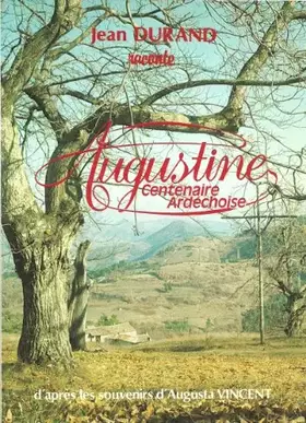 Couverture du produit · Augustine : Centenaire ardéchoise