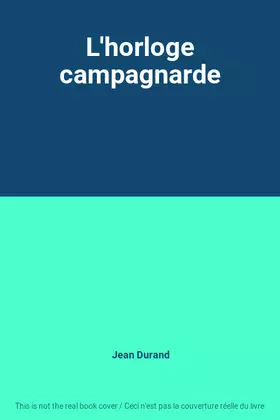 Couverture du produit · L'horloge campagnarde