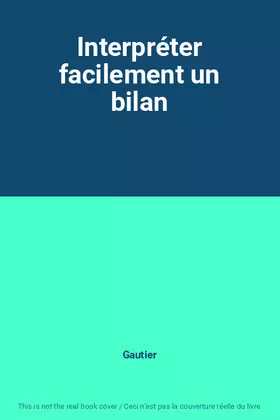 Couverture du produit · Interpréter facilement un bilan
