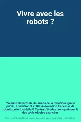 Couverture du produit · Vivre avec les robots ?