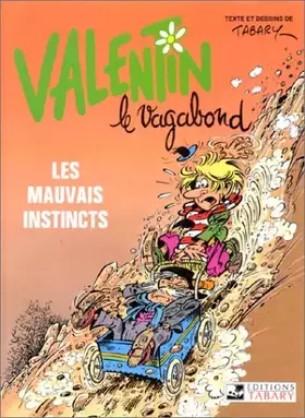 Couverture du produit · valentin le vagabond : Les mauvais instincts