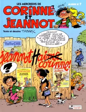 Couverture du produit · Les mercredis de Corinne et Jeannot N° 7 : Jeannot hai...me Corinne !