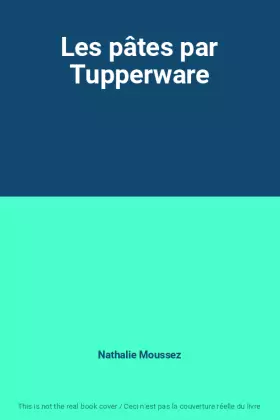 Couverture du produit · Les pâtes par Tupperware