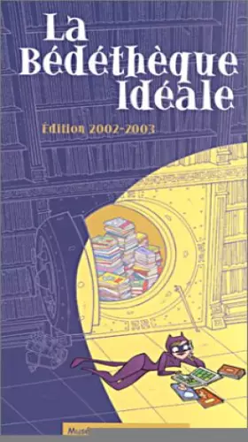 Couverture du produit · La Bédéthèque idéale : Edition 2002-2003