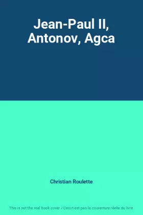 Couverture du produit · Jean-Paul II, Antonov, Agca