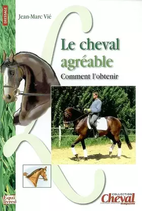 Couverture du produit · Le cheval agréable : Comment l'obtenir